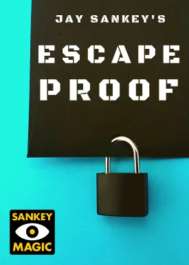 ESCAPE PROOF